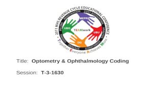 2010 UBO/UBU Conference Title: Optometry & Ophthalmology Coding Session: T-3-1630.
