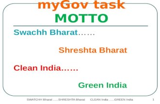 Swachh Bharat…… Shreshta Bharat Clean India…… Green India SWATCHH Bharat......SHRESHTA Bharat CLEAN India......GREEN India 1 myGov task MOTTO.