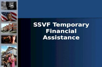 SSVF Temporary Financial Assistance. Temporary Financial Assistance Types Rental assistance Utility-fee payment assistance Utility deposits Security Deposits.