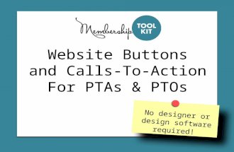 Website Buttons and Calls-To-Action For PTAs & PTOs No designer or design software required!