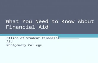 What You Need to Know About Financial Aid Office of Student Financial Aid Montgomery College.