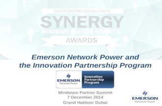 Emerson Network Power and the Innovation Partnership Program Mindware Partner Summit 7 December 2014 Grand Habtoor Dubai.