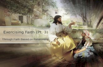 Exercising Faith (Pt. 3) Through Faith Based on Relationship.