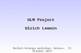 ULM Project Ulrich Lemmin Baikal-Selenga workshop, Geneva, 31 October 2012.