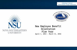 New Employee Benefit Orientation Plan Year April 1, 2015 - March 31, 2016 Celebrating 13 Years of “Better Benefits Through Collaboration” Celebrating 13.