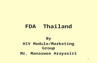 1 FDA Thailand By HIV Module/Marketing Group Mr. Manaswee Arayasiri.