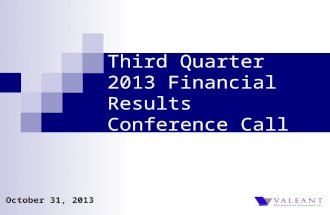 Third Quarter 2013 Financial Results Conference Call October 31, 2013.