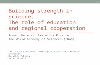 Building strength in science: The role of education and regional cooperation Romain Murenzi, Executive Director The World Academy of Sciences (TWAS) 1.