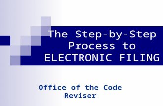 The Step-by-Step Process to ELECTRONIC FILING Office of the Code Reviser.