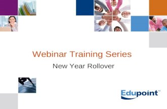 Webinar Training Series New Year Rollover. Agenda Introduction/Purpose Documentation Planning & Preparation Configuring Option Sets Processing New Year.
