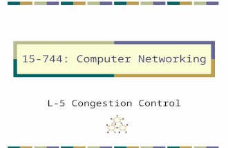 15-744: Computer Networking L-5 Congestion Control.