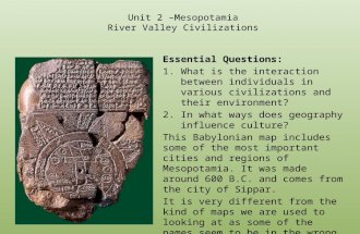 Essential Questions: 1.What is the interaction between individuals in various civilizations and their environment? 2.In what ways does geography influence.