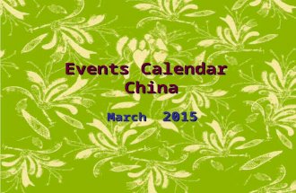 Events Calendar China March 2015. SunMonTueWedThuFriSat 1234567 8 91011121314 15161718192021 22232425262728 293031 Please Select & Click On Picture To.