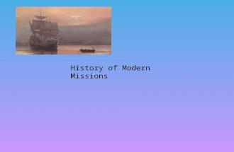 History of Modern Missions. Course Index Section One: Background to Modern Missions Lesson One: European Expansion and the Spread of Christianity Lesson.