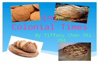 Baking in Colonial Times - By Tiffany Chen 7A1 ID4.