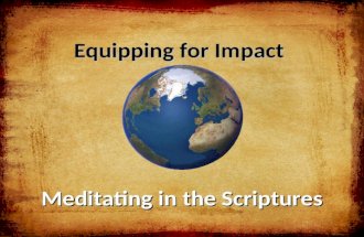 Equipping for Impact Meditating in the Scriptures.