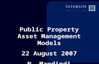 Public Property Asset Management Models 22 August 2007 N. Mandindi.