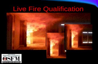 NFPA 1403 Live Fire Qualification. NFPA 1403 Why are we here?