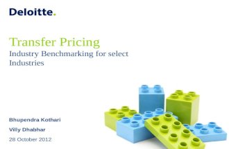 Transfer Pricing Industry Benchmarking for select Industries Bhupendra Kothari Villy Dhabhar 28 October 2012.