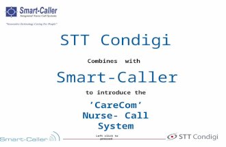 STT Condigi to introduce the ’CareCom’ Nurse- Call System Smart-Caller Combines with Left click to proceed.
