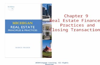 Chapter 9 Real Estate Finance Practices and Closing Transactions 2010©Cengage Learning. All Rights Reserved.
