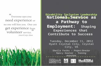 Disability Inclusion Leadership Training Institute National Service as a Pathway to Employment: Shaping Experiences that Contribute to Success Tuesday,