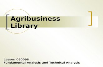 1 Agribusiness Library Lesson 060098 Fundamental Analysis and Technical Analysis.