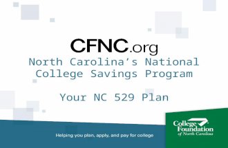 North Carolina’s National College Savings Program Your NC 529 Plan.