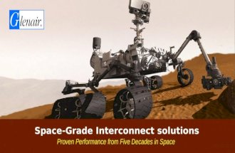 Proven Performance from Five Decades in Space SPACE-GRADE INTERCONNECT SOLUTIONS.