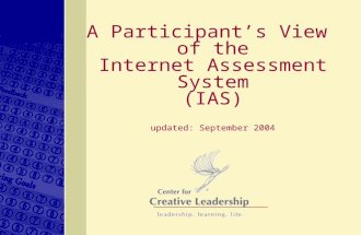 A Participant’s View of the Internet Assessment System (IAS) updated: September 2004.