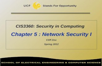 CIS3360: Security in Computing Chapter 5 : Network Security I Cliff Zou Spring 2012.