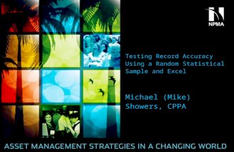 Testing Record Accuracy Using a Random Statistical Sample and Excel Michael (Mike) Showers, CPPA.