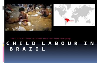 Over 215 Million children work and work everyday..