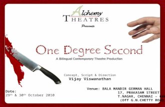 Concept, Script & Direction Vijay Viswanathan Date: 29 th & 30 th October 2010 Venue: BALA MANDIR GERMAN HALL 17, PRAKASAM STREET T.NAGAR, CHENNAI – 600017.