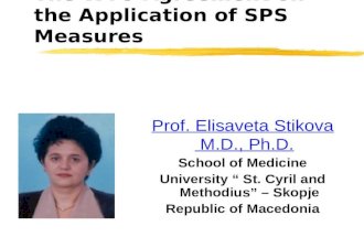 The WTO Agreement on the Application of SPS Measures Prof. Elisaveta Stikova M.D., Ph.D. School of Medicine University “ St. Cyril and Methodius” – Skopje.
