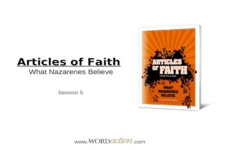 Articles of Faith What Nazarenes Believe  Session 5.