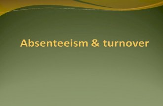 Introduction of Absenteeism Absenteeism is a habitual pattern of absence from a duty or obligation. Absenteeism occurs when an employee of a company does.