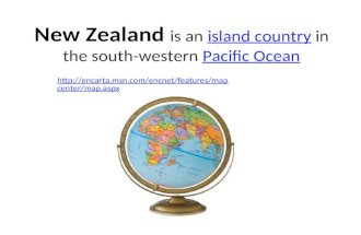 New Zealand is an island country in the south-western Pacific Oceanisland countryPacific Ocean  center/map.aspx.