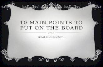 10 MAIN POINTS TO PUT ON THE BOARD What is expected…
