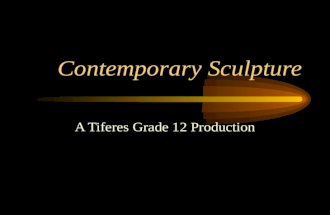 Contemporary Sculpture A Tiferes Grade 12 Production.