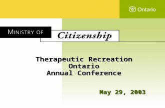 Therapeutic Recreation Ontario Annual Conference May 29, 2003.