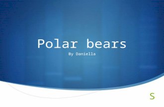 Polar bears By Daniella. Introduction  Yo I’m polar bear. My book is about polar bears. Inside my book you will find interesting facts about me cool.