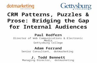 CRM Patterns, Puzzles & Prose: Bridging the Gap for Internal Audiences Paul Redfern Director of Web Communications & Electronic Media Gettysburg College.