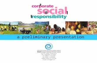 A preliminary presentation. What is CSR? “CSR is the concept that an enterprise is accountable for its impact on all relevant stakeholders. It is the.