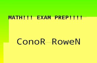 MATH!!! EXAM PREP!!!! ConoR RoweN. Addition Property (of Equality) Multiplication Property (of Equality). If the same number is added to both sides of.