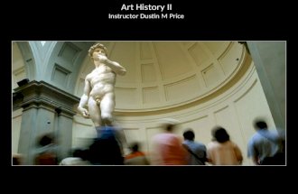 Art History II Instructor Dustin M Price. What did we cover last time? -Sixteenth Century Art in Italy - High Renaissance -Two important developments.