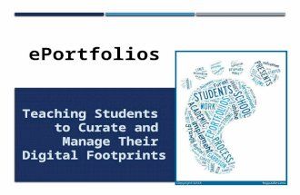 Teaching Students to Curate and Manage Their Digital Footprints ePortfolios.