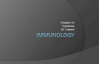 Chapter 12 Cytokines Dr. Capers. Kuby IMMUNOLOGY Sixth Edition Chapter 12 Cytokines Copyright © 2007 by W. H. Freeman and Company Kindt Goldsby Osborne.