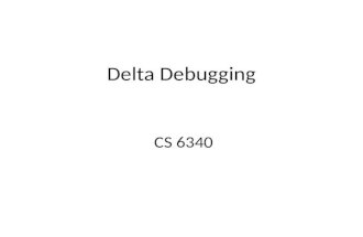 Delta Debugging CS 6340. 2 All Windows 3.1 Windows 95 Windows 98 Windows ME Windows 2000 Windows NT Mac System 7 Mac System 7.5 Mac System 7.6.1 Mac System.