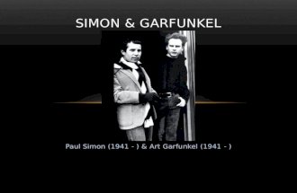Paul Simon (1941 - ) & Art Garfunkel (1941 - ) SIMON & GARFUNKEL.